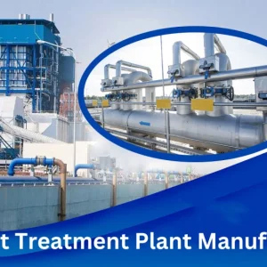 Why businesses prefer a effluent treatment plant manufacturer in