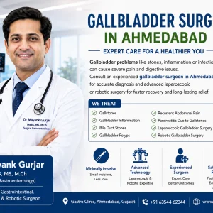 The gallbladder surgeon in ahmedabad