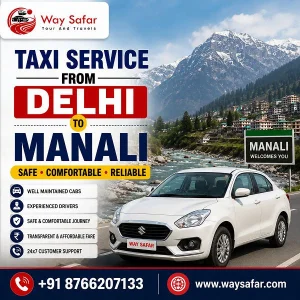 Taxi service from delhi to manali safe scenic journey