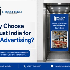 Why choose litoust india for lift advertising