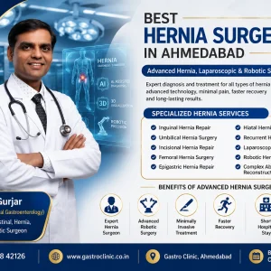 Best surgical gastroenterologist for hernia in ahmedabad