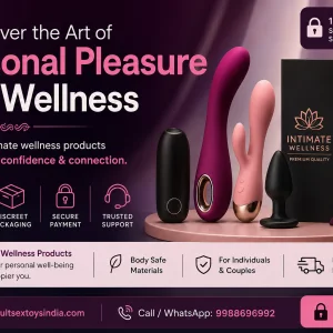 Discover the art of personal pleasure and wellness in delhi