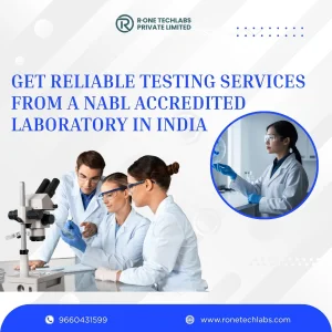 Get reliable testing services from a nabl accredited laboratory