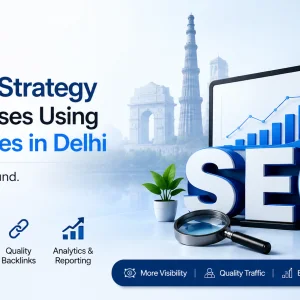 Best seo strategy for businesses using seo services in delhi
