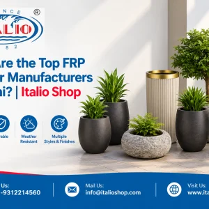 Who are the top frp planter manufacturers in delhi italio sho