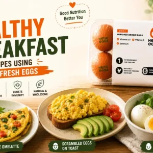 Healthy breakfast recipes using farm fresh eggs