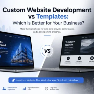 Custom website development vs templates which is better for you