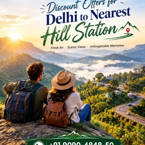 Discount offers for delhi to nearest hill station 91 9090484