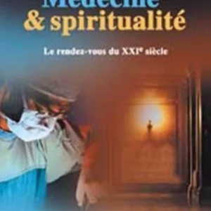Médecine et spiritualité retour affectif