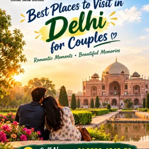 Perfect places to visit in delhi for couples 91 9090484850