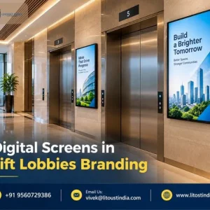 Digital screens in lift lobbies branding litoust india