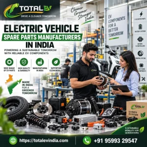Trusted electric vehicle spare parts manufacturers in india