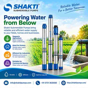 Shakti submersible pumps reliable water pumping