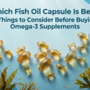 Fish oil capsule selection made easy