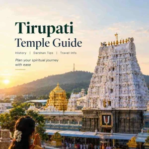 Tirupati temple guide darshan timings travel tips gamana