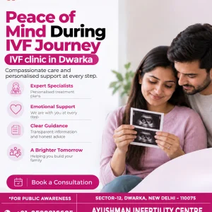 Ivf clinic in dwarka for personalized fertility care ayushman