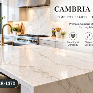 Looking for premium cambria quartz in long island