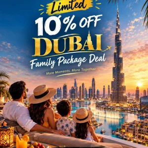 Limited 10 off dubai family package deal 91 9090484850