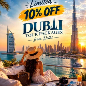 Limited 10 off dubai tour packages from delhi 91 909048485