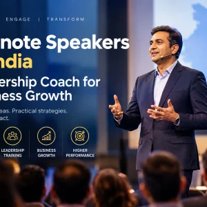 Keynote speakers in india leadership coach for business growth