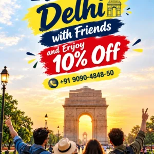 Discover delhi with friends and enjoy 10 off 91 9090484850