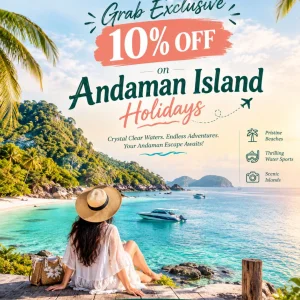 Grab exclusive 10 off on andaman island holidays 91 9090484