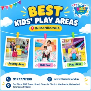 Best kids play areas in manikonda the kidz land financial dis