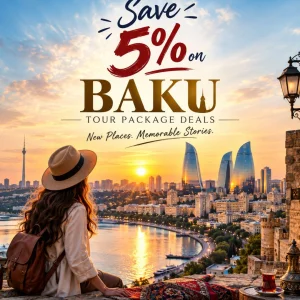 Save 5 on baku tour package deals 91 9090484850